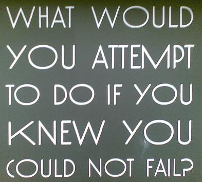 inspirational quote poster - what would you do if you knew you could not fail